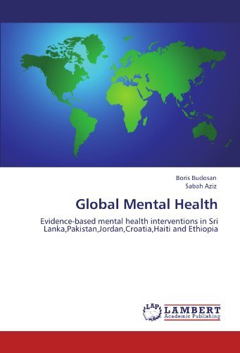 Cover for Sabah Aziz · Global Mental Health: Evidence-based Mental Health Interventions in Sri Lanka,pakistan,jordan,croatia,haiti and Ethiopia (Paperback Bog) (2011)