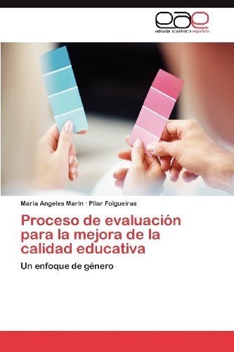 Cover for Pilar Folgueiras · Proceso De Evaluación Para La Mejora De La Calidad Educativa: Un Enfoque De Género (Paperback Book) [Spanish edition] (2012)