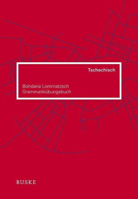 Cover for Lommatzsch · Grammatikübungsbuch Tschechi (Book)