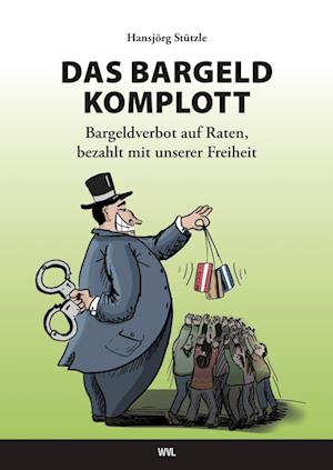 Cover for Hansjörg Stützle · Das Bargeld-Komplott (Taschenbuch) (2019)