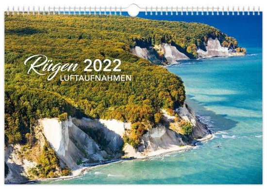 Kalender Rügen Luftaufnahmen 2022 - K4Verlag - Fanituote - K4Verlag FotoCo+GmbH - 9783947657902 - torstai 18. maaliskuuta 2021