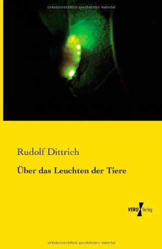 Cover for Rudolf Dittrich · Ueber Das Leuchten Der Tiere (Paperback Book) [German edition] (2019)