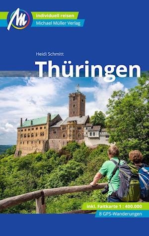 Cover for Heidi Schmitt · Thüringen Reiseführer Michael Müller Verlag (Book) (2022)