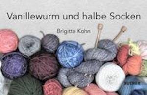 Cover for Brigitte Kohn · Vanillewurm und halbe Socken (Pocketbok) (2021)