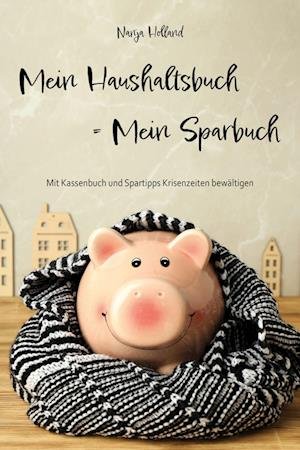 Cover for Nanja Holland · Mein Haushaltsbuch = Mein Sparbuch (Book) (2022)