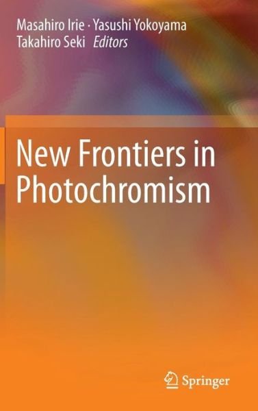 Masahiro Irie · New Frontiers in Photochromism (Inbunden Bok) [2013 edition] (2013)