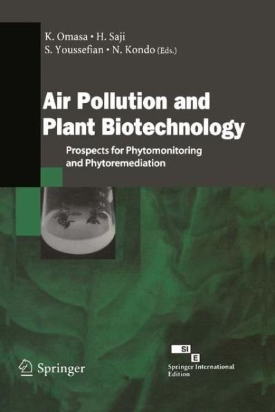 K Omasa · Air Pollution and Plant Biotechnology: Prospects for Phytomonitoring and Phytoremediation (Paperback Bog) [Softcover reprint of the original 1st ed. 2002 edition] (2012)