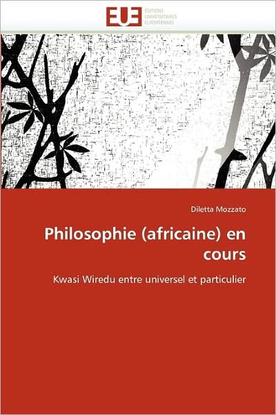 Cover for Diletta Mozzato · Philosophie (Africaine) en Cours: Kwasi Wiredu Entre Universel et Particulier (Paperback Book) [French edition] (2018)