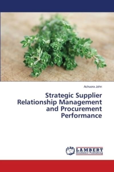 Cover for John · Strategic Supplier Relationship Ma (Bog) (2018)