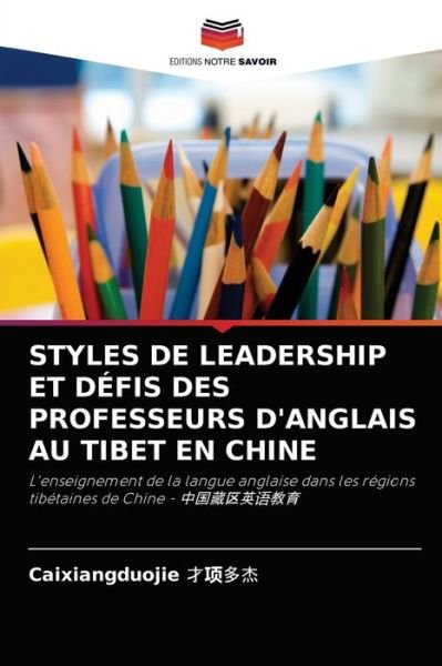 Cover for Caixiangduojie ???? · Styles de Leadership Et Defis Des Professeurs d'Anglais Au Tibet En Chine (Taschenbuch) (2021)