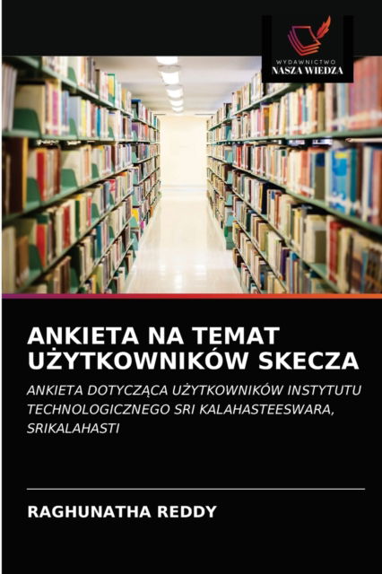 Cover for Raghunatha Reddy · Ankieta Na Temat U?ytkownikow Skecza (Paperback Book) (2021)