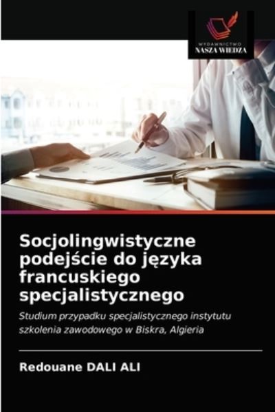 Cover for Redouane Dali Ali · Socjolingwistyczne podej?cie do j?zyka francuskiego specjalistycznego (Paperback Book) (2021)
