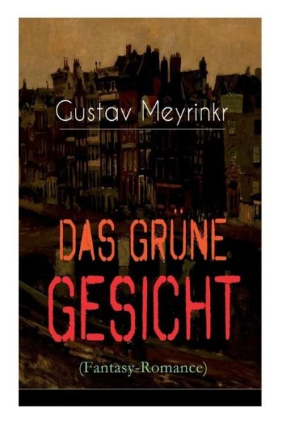 Cover for Gustav Meyrink · Das gr ne Gesicht (Fantasy-Romance) (Paperback Book) (2018)