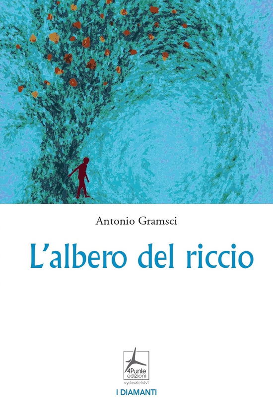 Cover for Antonio Gramsci · L' Albero Del Riccio (Book)