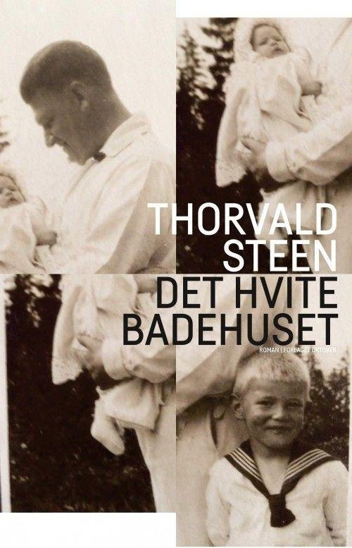 Cover for Thorvald Steen · Det hvite badehuset (Bog) (2017)