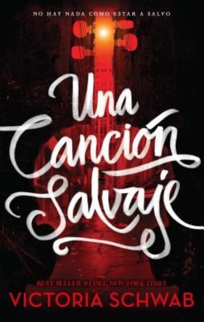 Cover for Victoria Schwab · Una cancion salvaje (Pocketbok) (2018)