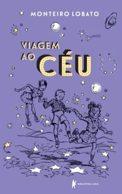 Cover for Monteiro Lobato · Viagem Ao Ceu Edicao Luxo (Hardcover Book) (2021)