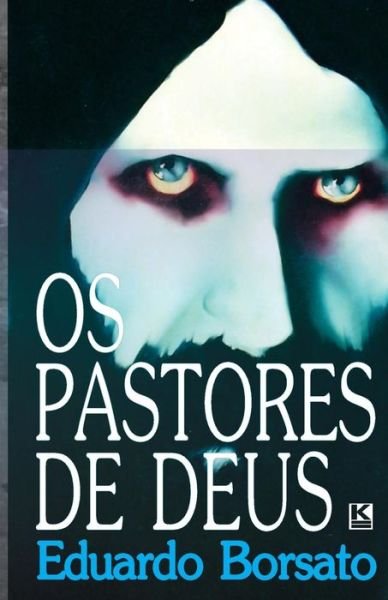 Cover for Eduardo Borsato · Os Pastores De Deus (Pocketbok) [Portuguese edition] (2013)