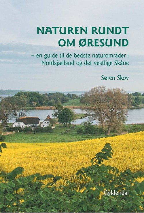 Cover for Søren Skov · Naturen rundt om Øresund (Sewn Spine Book) [1º edição] (2011)