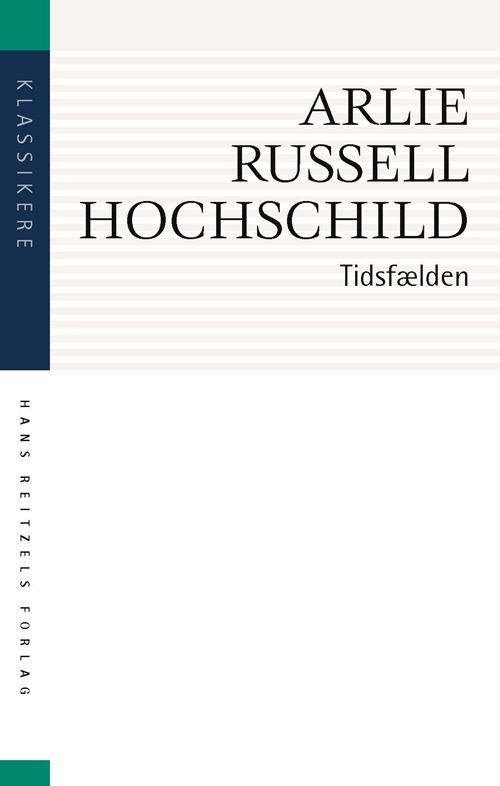 Cover for Arlie Russell Hochschild · Klassikere: Tidsfælden (Sewn Spine Book) [2nd edition] (2022)