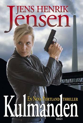 Cover for Jens Henrik Jensen · En Nina Portland-thriller: Kulmanden (Inbunden Bok) [1:a utgåva] (2007)