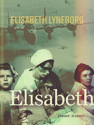 Cover for Elisabeth Lyneborg · Elisabeth (Sewn Spine Book) [1. Painos] (2018)