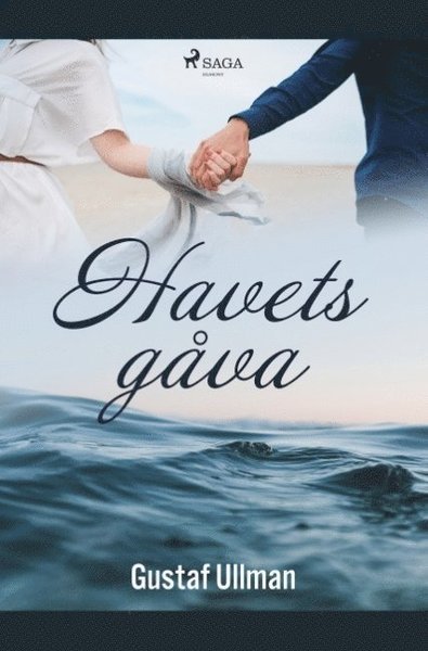 Cover for Gustaf Ullman · Havets gåva : en ungdomshistoria från kusten (Bog) (2019)