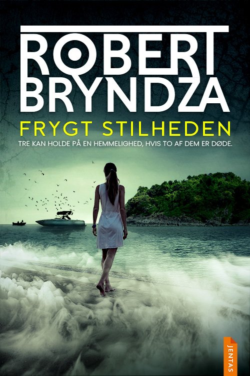 Cover for Robert Bryndza · Frygt stilheden (Sewn Spine Book) [1º edição] (2024)