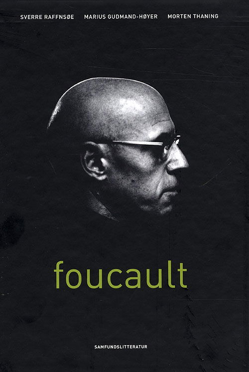 Cover for Sverre Raffnsøe Marius Gudmand-Høyer Morten S. Thaning · Foucault (Hæftet bog) [1. udgave] [Indbundet] (2008)