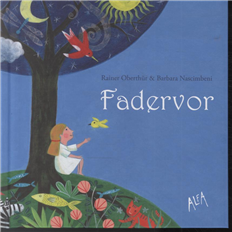 Cover for Rainer Oberthür og Barbara Nascimbeni · Fadervor (Sewn Spine Book) [1º edição] (2014)