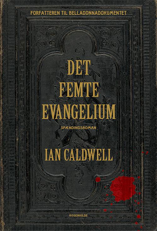 Det Femte Evangelium - Ian Caldwell - Bøger - Rosenkilde & Bahnhof - 9788771288902 - 20. april 2015