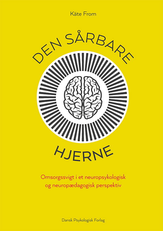 Cover for Käte From · Den sårbare hjerne (Sewn Spine Book) [1º edição] (2018)