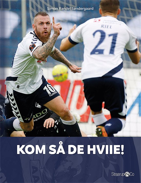 Cover for Simon Randel Søndergaard · Kom så De Hviie! (Hardcover Book) (2017)