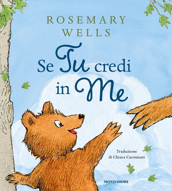 Cover for Rosemary Wells · Se Tu Credi In Me. Ediz. A Colori (Book)