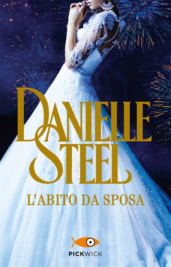 L' Abito Da Sposa - Danielle Steel - Bøker -  - 9788855441902 - 
