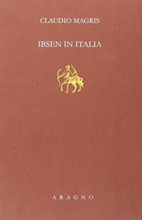 Cover for Claudio Magris · Ibsen In Italia (Book)