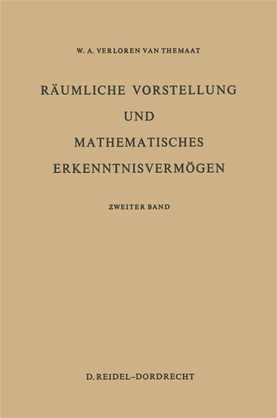 P. VerLoren van Themaat · Raumliche Vorstellung Und Mathematisches Erkenntnisvermogen: Band II (Paperback Book) [1967 edition] (1967)