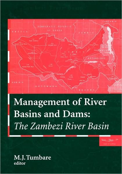 Cover for Tumbare · Management of River Basins and Dams: The Zambezi River Basin (Hardcover Book) (2000)