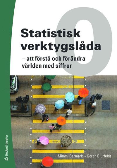 Cover for Göran Djurfeldt · Statistisk verktygslåda 0 : att förstå och förändra världen med siffror (Book) (2020)