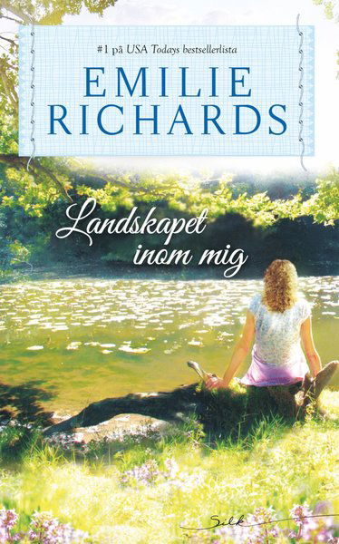 Silk: Landskapet inom mig - Emilie Richards - Books - Förlaget Harlequin - 9789150923902 - June 1, 2017