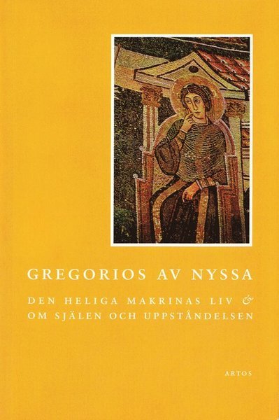 Cover for Gregorius av Nyssa · Den heliga Makrinas liv &amp; Om själen och uppståndelsen (Bog) (2001)