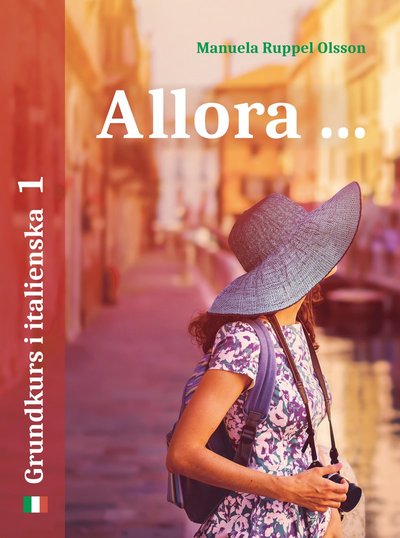 Cover for Manuela Ruppel Olsson · Allora 1: grundkurs i italienska (Paperback Book) (2019)