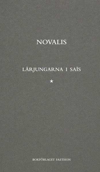 Lärjungarna i Saïs - Novalis - Bøker - Bokförlaget Faethon - 9789198514902 - 3. juni 2020