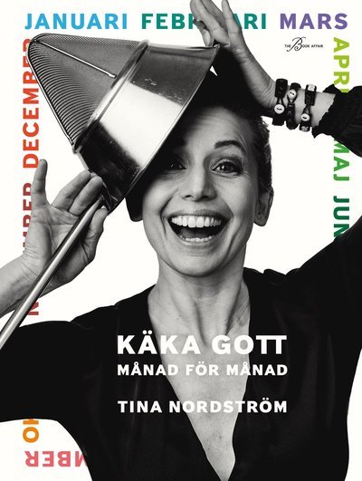 Cover for Tina Nordström · Käka gott månad för månad (Bound Book) (2022)