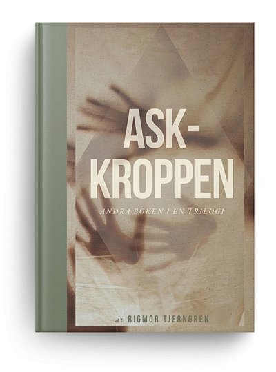 Cover for Rigmor Tjerngren Tjerngren · Askkroppen (Hardcover Book) (2023)