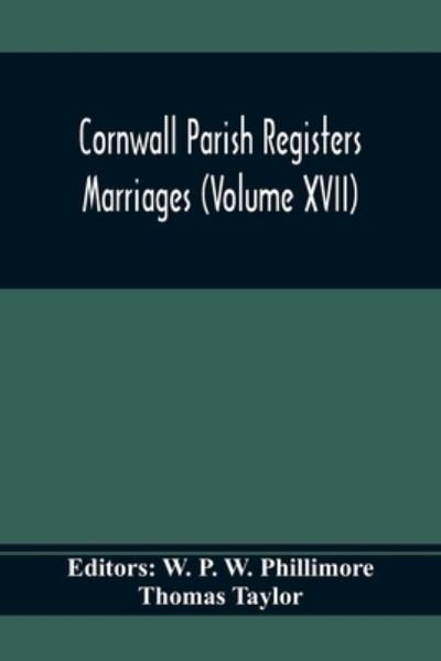 Cover for Thomas Taylor · Cornwall Parish Registers. Marriages (Volume Xvii) (Paperback Book) (2020)
