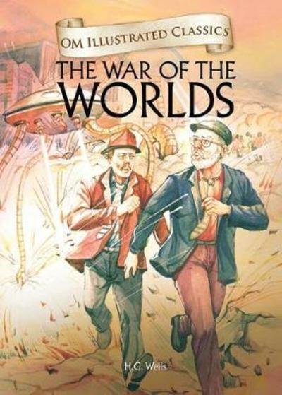 Cover for H. G. Wells · The War of the Worlds- Om Illustrated Classics (Hardcover bog) (2012)