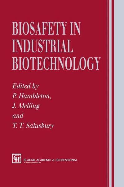 Cover for P Hambleton · Biosafety in Industrial Biotechnology (Paperback Book) [Softcover Reprint of the Original 1st Ed. 1994 edition] (2012)