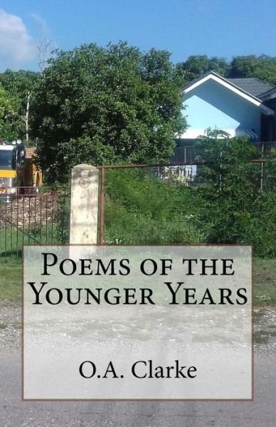 Cover for O a Clarke · Poems of the Younger Years (Paperback Bog) (2018)