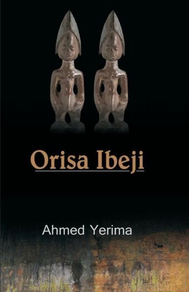 Cover for Ahmed Yerima · Orisa Ibeji (Paperback Book) (2014)